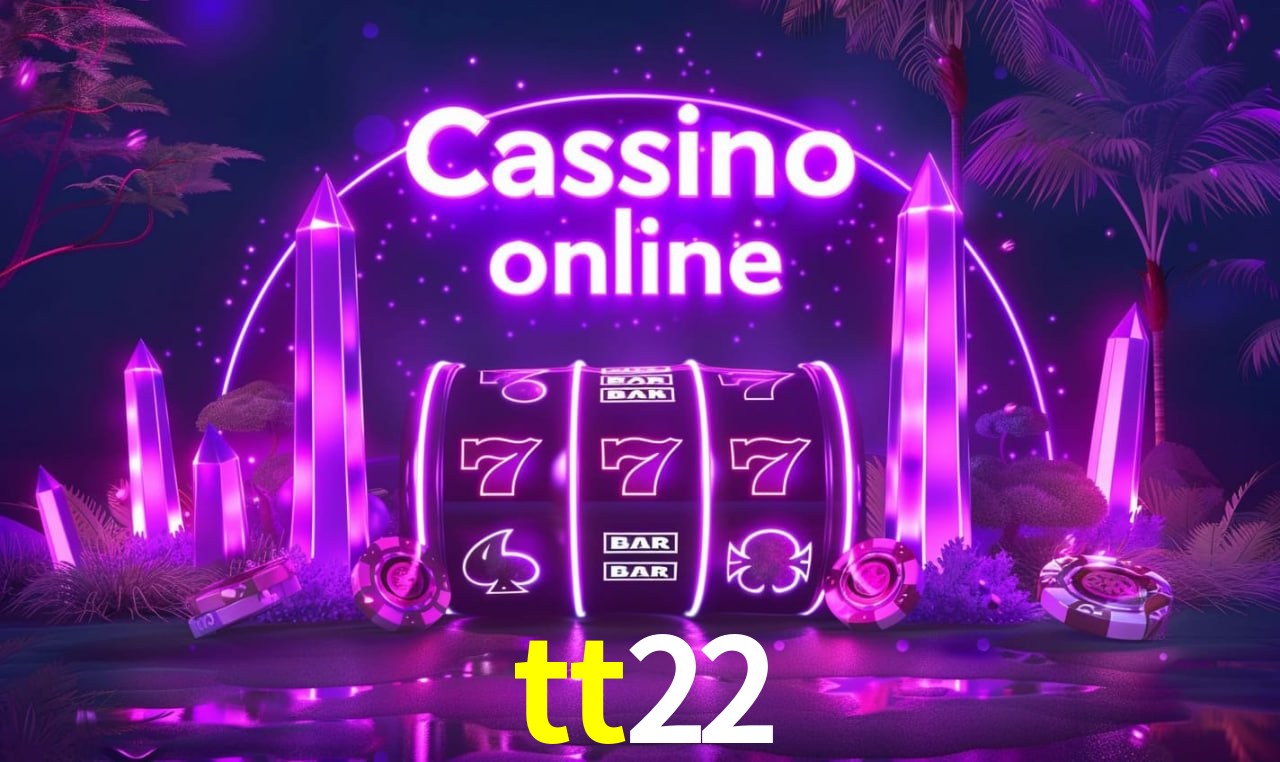 tt22 - cassino ao vivo