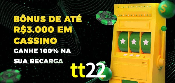 tt22 melhor bônus de depósito